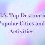 Klook’s Top Destinations: Popular Cities And Activities